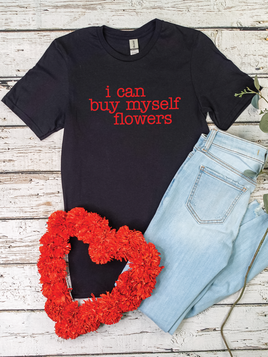 I can buy myself flowers tee in black