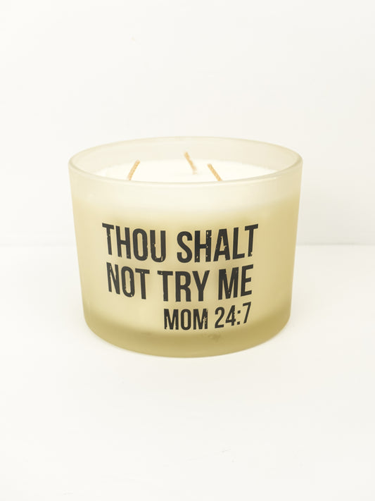 Thou Shalt Not Try Me Candle