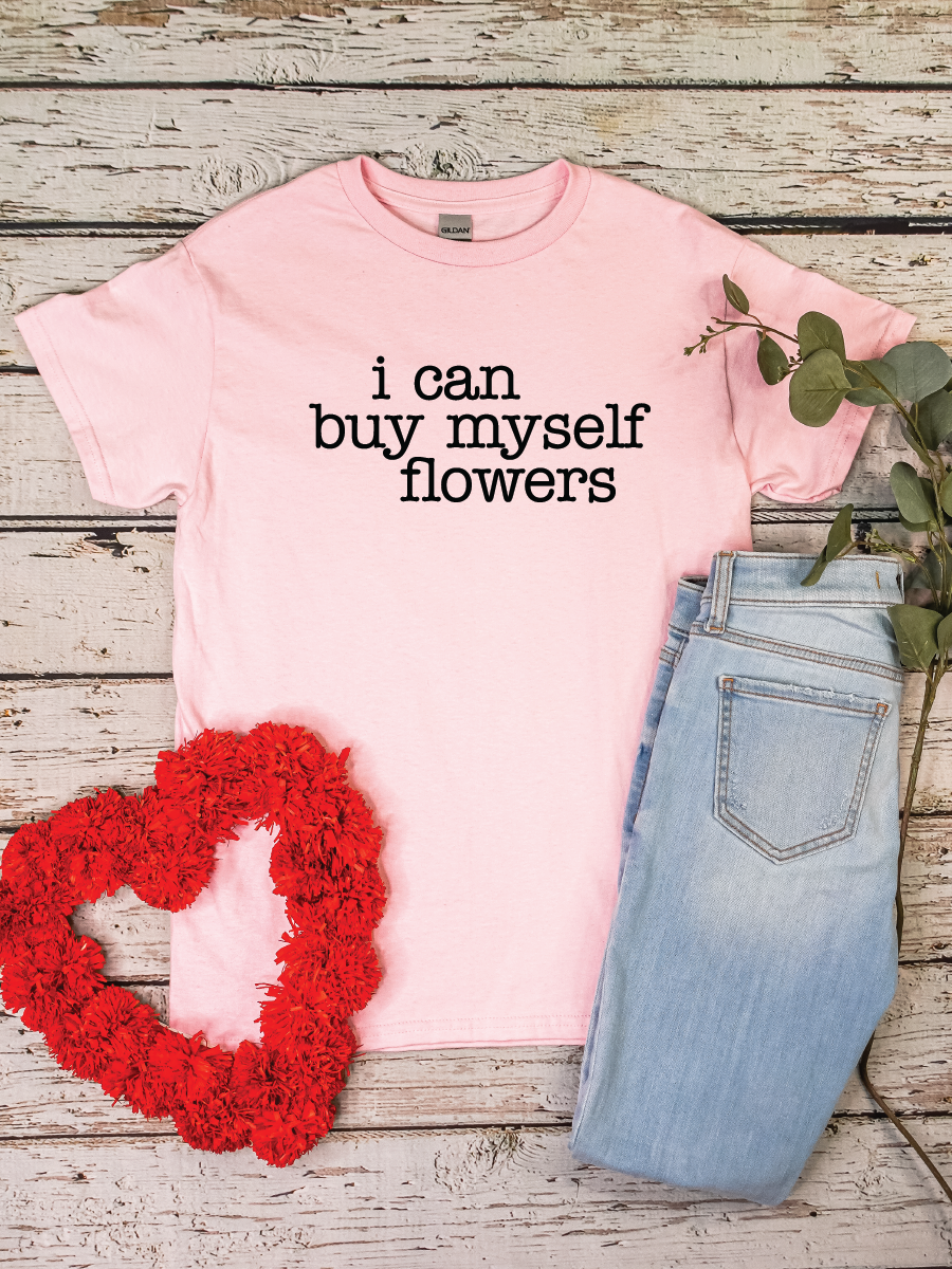 I can buy myself flowers tee in light pink